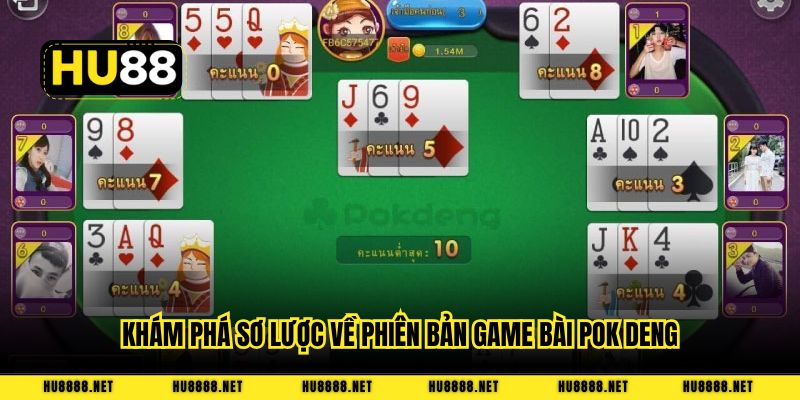 Khám phá sơ lược về phiên bản game bài Pok Deng